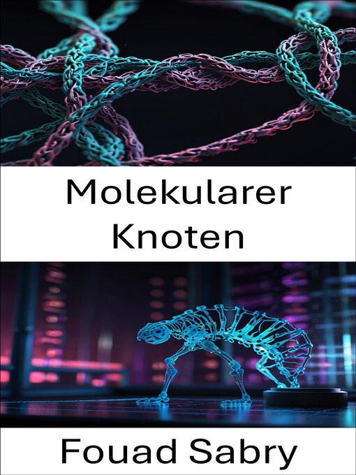 Title details for Molekularer Knoten by Fouad Sabry - Available